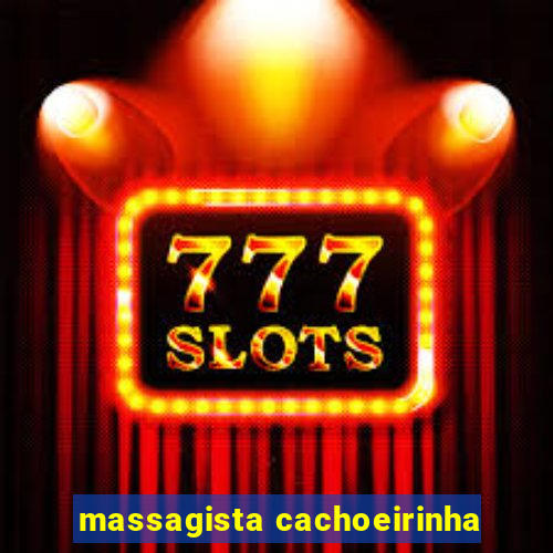 massagista cachoeirinha